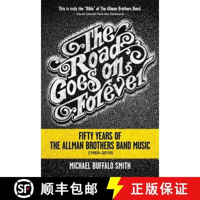 【3-4周达】The Road Goes on Forever: Fifty Years of The Allman Brothers Band Music (1969-2019) [9780881467123]