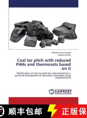 预订 Coal Tar Pitch with Reduced Pahs and Thermosets Based on It [9783659478130]