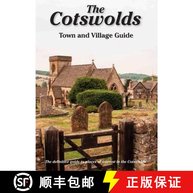 【3-4周达】Cotswolds Town and Village Guide: The Definitive Guide to Places of Interest in the Cotswolds [9781874192787]