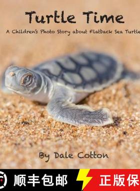 预订 Turtle Time: A Children's Photo Story about Flatback Sea Turtles [9780994573506]