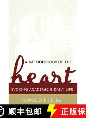 预订 A Methodology of the Heart : Evoking Academic and Daily Life [9780759105942]