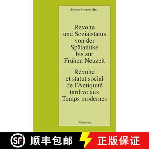 【3-4周达】精装 Revolte Und Sozialstatus Von Der Spatantike Bis Zur Fruhen Neuzeit / Revolte Et Statu... [9783486585841]