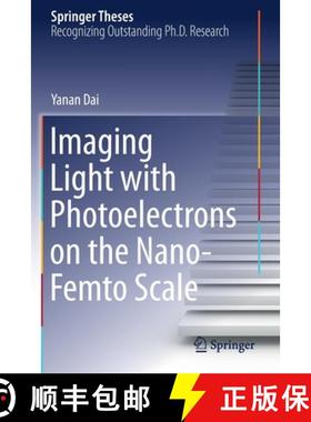 【3-4周达】Imaging Light with Photoelectrons on the Nano-Femto Scale [9783030528386]