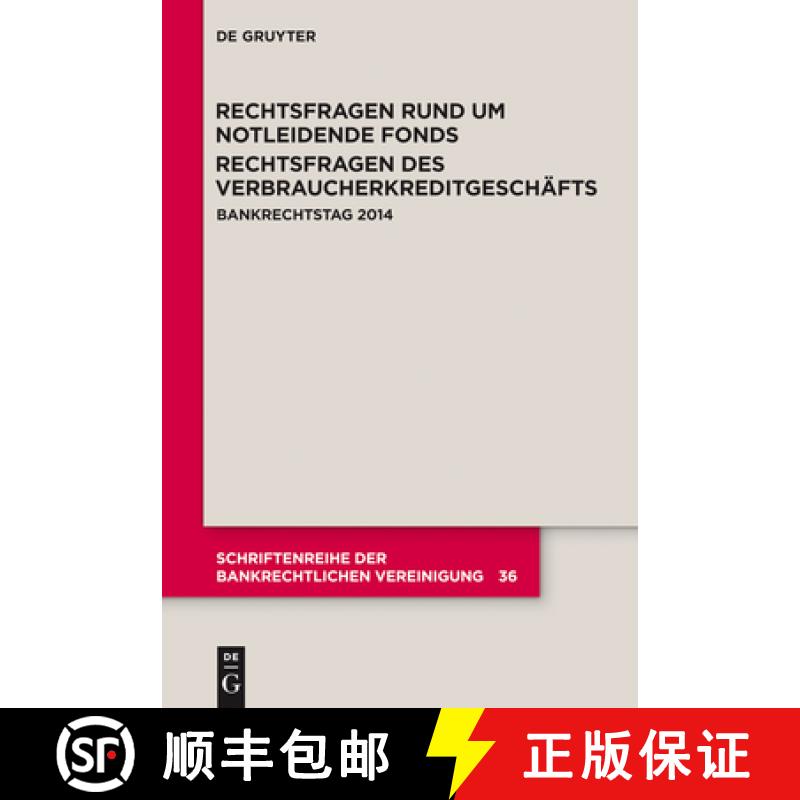 【3-4周达】Rechtsfragen Rund Um Notleidende Fonds. Rechtsfragen Des Verbraucherkreditgesch fts : Bank... [9783110404357] - 实物图