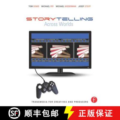 【3-4周达】精装 Storytelling Across Worlds: Transmedia for Creatives and Producers: Transmedia for Cr... [9781138135642]