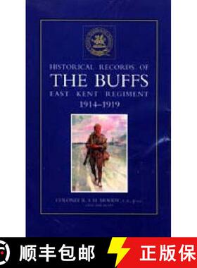 【3-4周达】HISTORICAL RECORDS OF THE BUFFS (East Kent Regiment) 3rd Foot 1914-1919 [9781843423959]