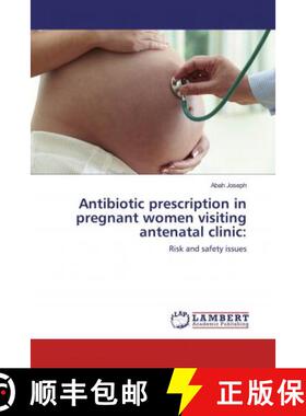 预订 Antibiotic prescription in pregnant women visiting antenatal clinic: [9786200258854]