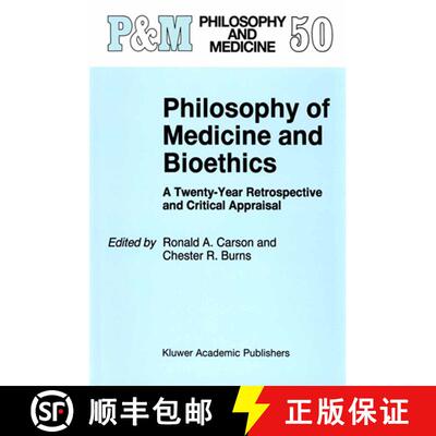 【3-4周达】Philosophy of Medicine and Bioethics : A Twenty-Year Retrospective and Critical Appraisal [9789048145690]