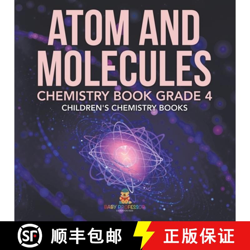 【3-4周达】Atom and Molecules - Chemistry Book Grade 4 | Children's Chemistry Books [9798869430489]