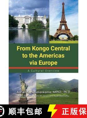 预订 From Kongo Central to the Americas via Europe: A Cultural Overview [9781649570475]