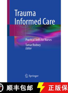 【3-4周达】Trauma Informed Care: Practical Skills for Nurses [9783031875250]