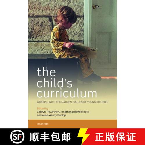 【3-4周达】The Child's Curriculum: Working with the Natural Values of Young Children [9780198747109]
