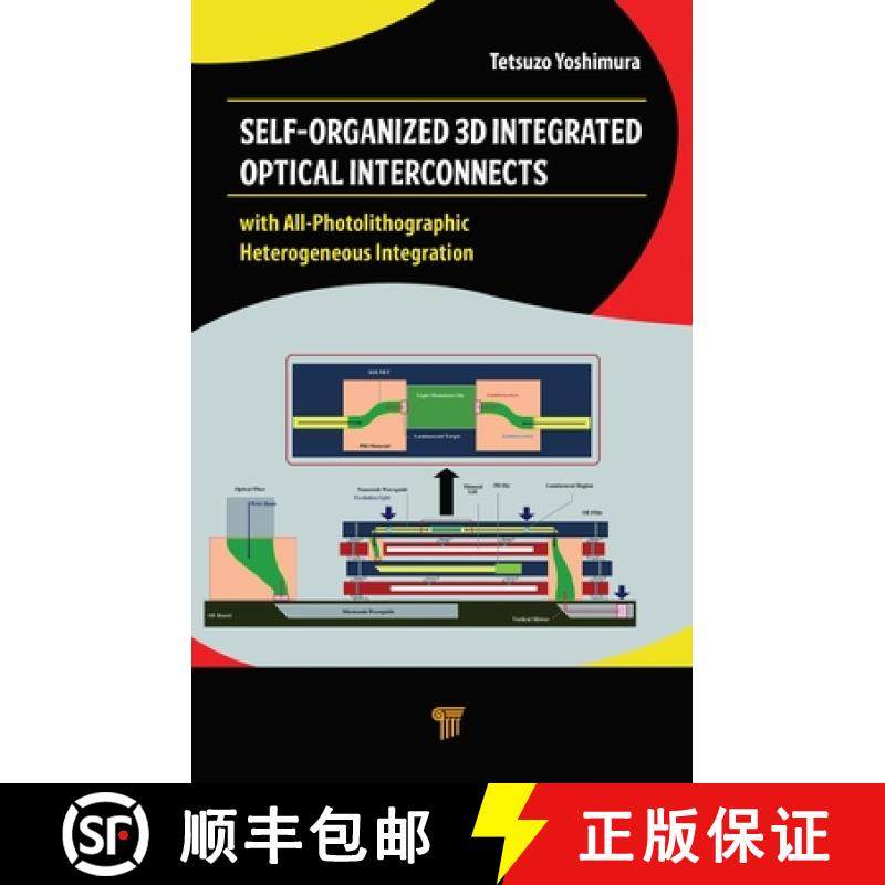 【3-4周达】Self-Organized 3D Integrated Optical Interconnects: With All-Photolithographic Heterogeneo... [9789814877046]