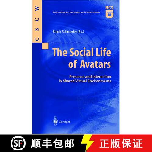 【3-4周达】The Social Life of Avatars : Presence and Interaction in Shared Virtual Environments [9781852334611]
