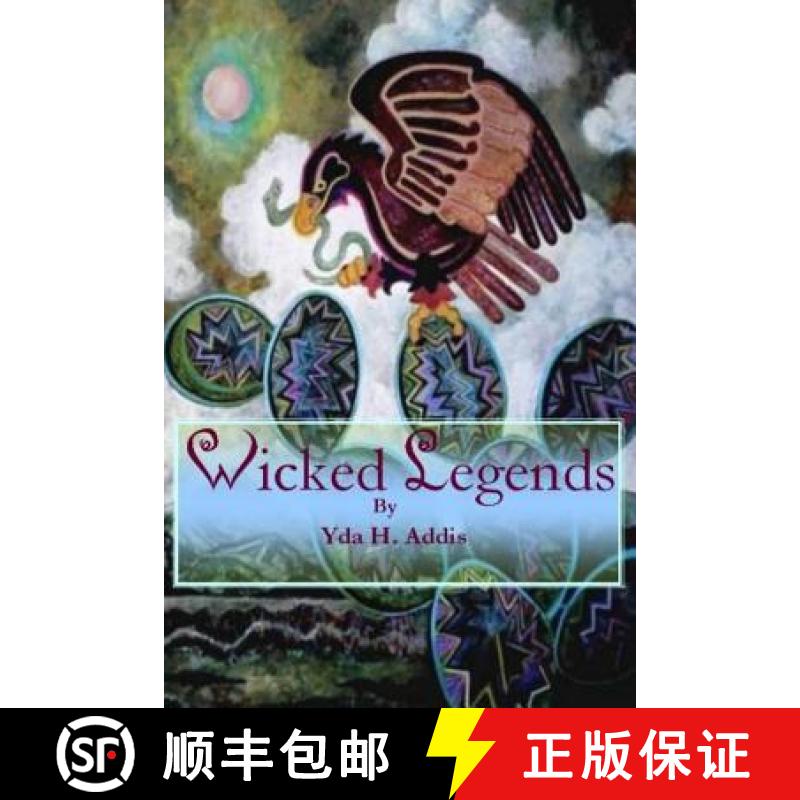 预订 Wicked Legends by Yda Addis [9780989369558]