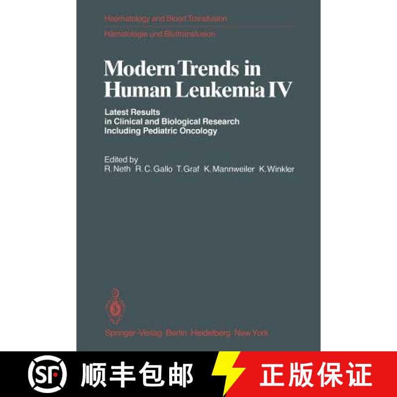 【3-4周达】Modern Trends in Human Leukemia IV : Latest Results in Clinical and Biological Research In... [9783540106227]