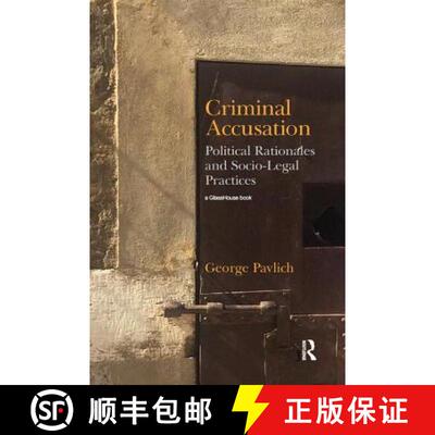 【3-4周达】Criminal Accusation : Political Rationales and Socio-Legal Practices [9780367185633]