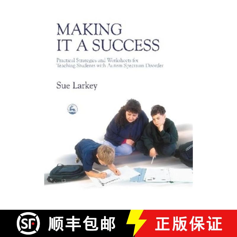【3-4周达】Making It a Success: Practical Strategies and Worksheets for Teaching Students with Autism... [9781843102045]