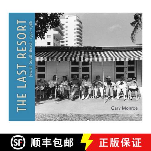 【3-4周达】精装 The Last Resort – Jewish South Beach, 1977–1986 [9780813066523]