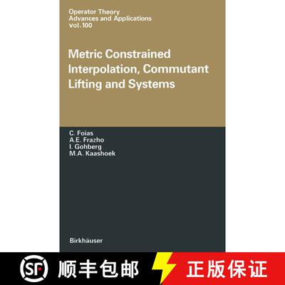 【3-4周达】Metric Constrained Interpolation, Commutant Lifting and Systems [9783034897754]