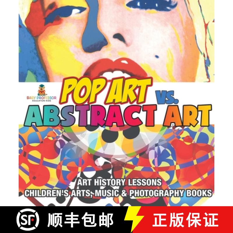 【2-3周达】Pop Art vs. Abstract Art - Art History Lessons | Children's Arts, Music & Photography Books [9798869415578]
