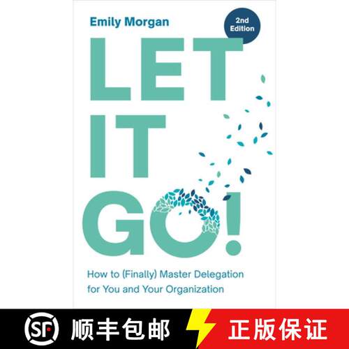 【3-4周达】Let It Go! : How to (Finally) Master Delegation for You and Your Organization [9781963392555]