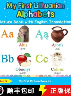【3-4周达】My First Lithuanian Alphabets Picture Book with English Translations: Bilingual Early Lear... [9780369600844]