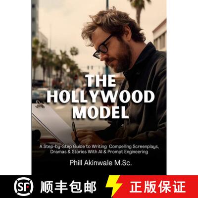 【3-4周达】The Hollywood Model: A Step-by-Step Guide to Writing  Compelling Screenplays, Dramas & Sto... [9781934579817]