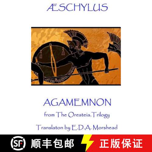 【3-4周达】Æschylus - Agamemnon: from The Oresteia Trilogy. Translaton by E.D.A. Morshead [9781787371392]
