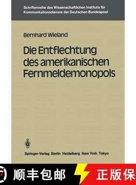 【3-4周达】Die Entflechtung des amerikanischen Fernmeldemonopols [9783540158240]