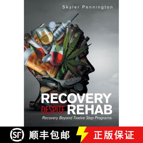 【3-4周达】Recovery Despite Rehab: Recovery Beyond Twelve Step Programs [9781982277291]