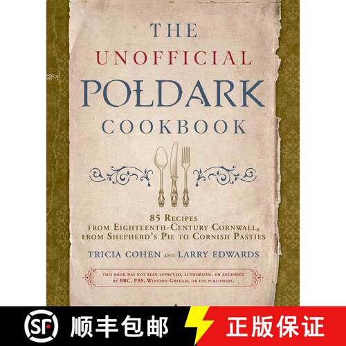 【3-4周达】精装 The Unofficial Poldark Cookbook: 85 Recipes from Eighteenth-Century Cornwall, from Sh... [9781510737273]