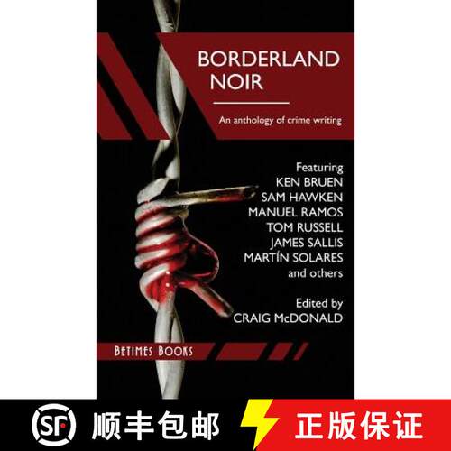 【3-4周达】Borderland Noir: Stories & Essays of Love & Death across the Rio Grande [9780992967499]