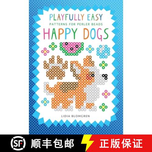 【3-4周达】Playfully Easy Patterns for perler beads - HAPPY DOGS [9789199111476]