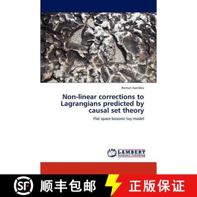 预订 Non-linear corrections to Lagrangians predicted by causal set theory [9783659242441]