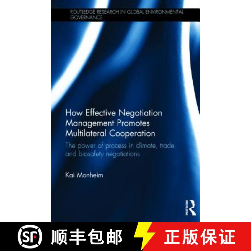 【4周达】How Effective Negotiation Management Promotes Multilateral Cooperation: The Power of Process... [9781138797529]