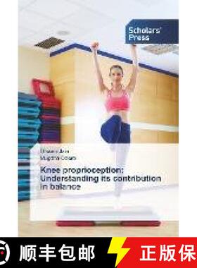 预订 Knee proprioception: Understanding its contribution in balance [9786202305358]