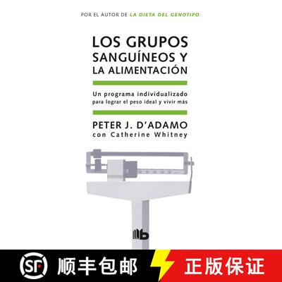 【3-4周达】Los Grupos Sanguíneos Y La Alimentación / Eat Right for Your Type = Eat Right for Your Type [9788498721874]