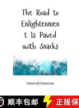 预订 The Road to Enlightenment Is Paved with Snacks [9781805660194]