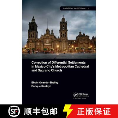 【3-4周达】Correction of Differential Settlements in Mexico City's Metropolitan Cathedral and Sagrari... [9781032570846]