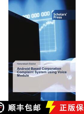 预订 Android Based Corporation Complaint System using Voice Module [9786202312219]