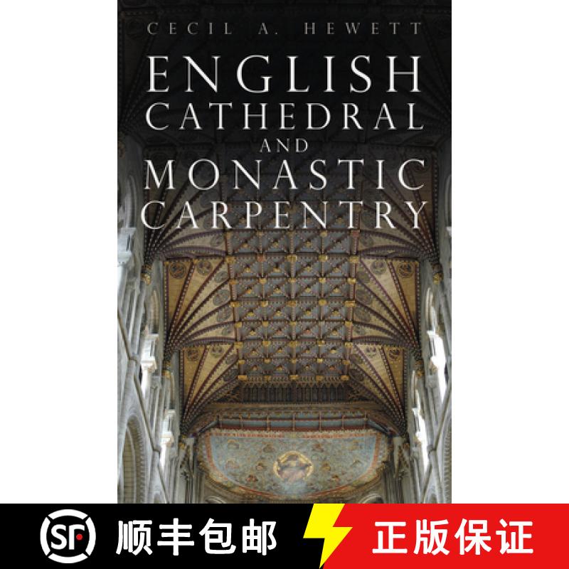 【2-3周达】English Cathedral and Monastic Carpentry [9781803994772]