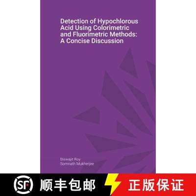 【3-4周达】Detection of Hypochlorous Acid Using Colorimetric and Fluorimetric Methods: A Concise Disc... [9781534299436]
