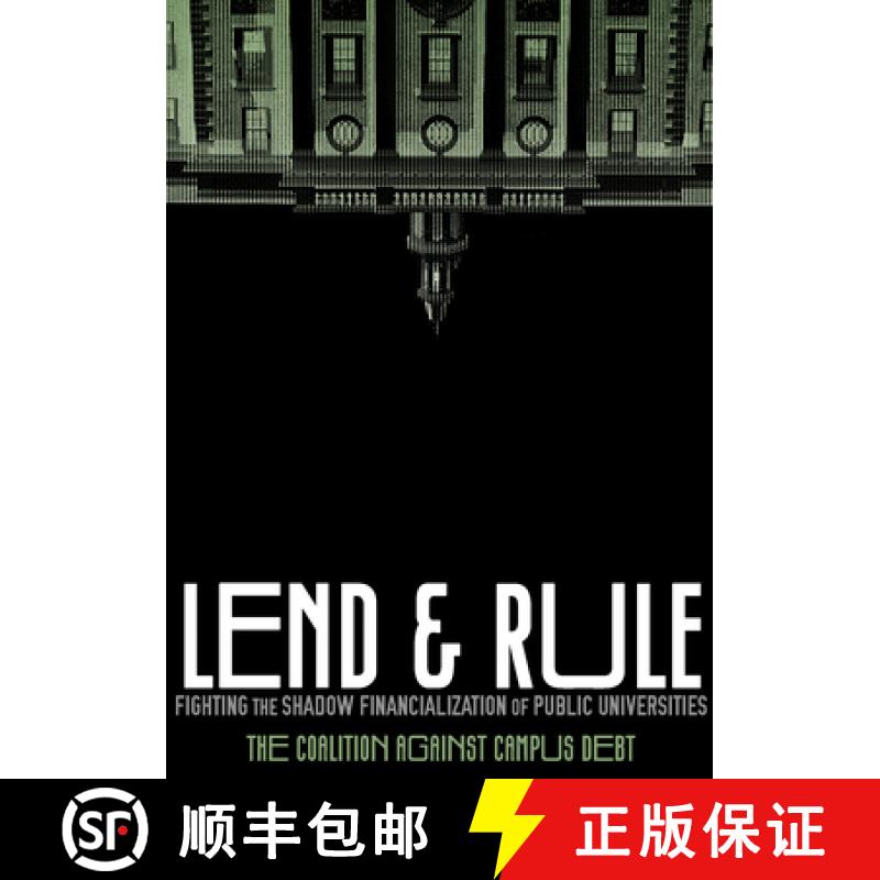 【3-4周达】Who Runs Our Universities?: Debt's Shadow Governance and How to Organize for Change [9781945335129]