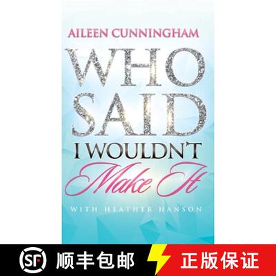 【3-4周达】Who Said I Wouldn't Make It [9780578028484]