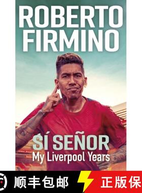【3-4周达】SÍ SEÑOR : My Liverpool Years - THE LONG-AWAITED MEMOIR FROM A LIVERPOOL LEGEND [9781529435658]