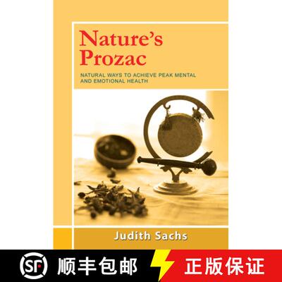 【3-4周达】Nature's Prozac : Natural Ways to Achieve Peak Mental and Emotional Health [9781504028905]