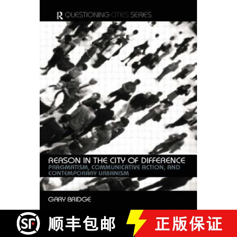 【3-4周达】Reason in the City of Difference: Pragmatism, communicative action and contemporary urbanism [9780415287678]