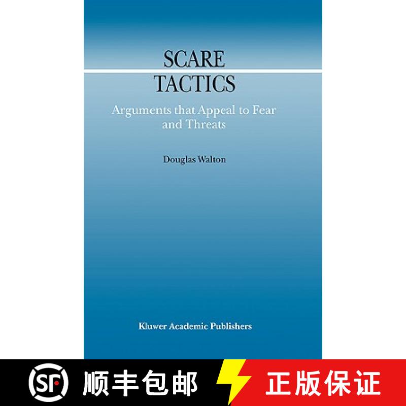 【3-4周达】Scare Tactics : Arguments that Appeal to Fear and Threats [9780792365433]