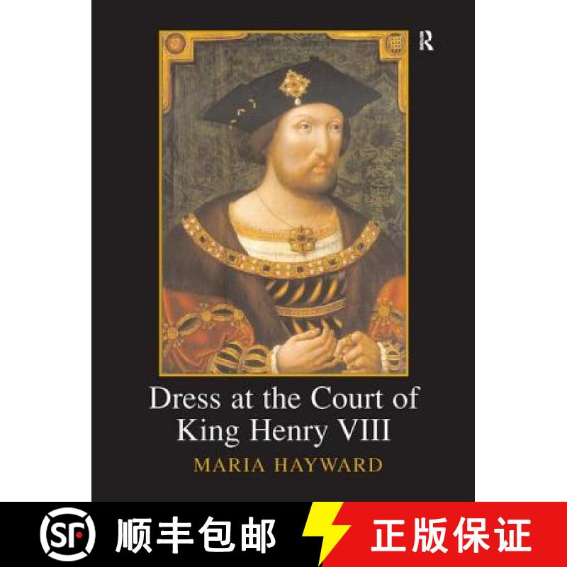 【3-4周达】Dress at the Court of King Henry VIII: The Wardrobe Book of the Wardrobe of the Robes prep... [9781905981410]